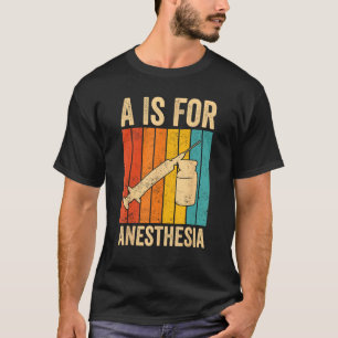 Anästhesist Anästhesiologie A steht für Anästhesi T-Shirt