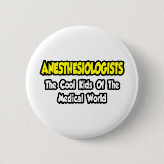 Anästhesisten... Coole Kinder der Med World Button