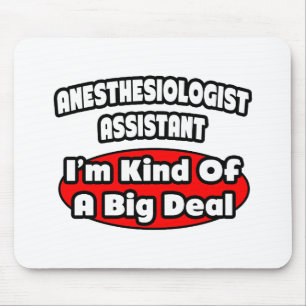 Anästhesistin Assistant .. Big Deal Mousepad