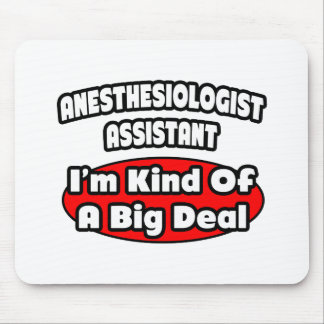 Anästhesistin Assistant .. Big Deal Mousepad