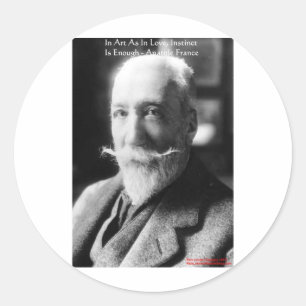 Anatole France "Art/Instinkt/Liebe" Weisheitsgesch Runder Aufkleber
