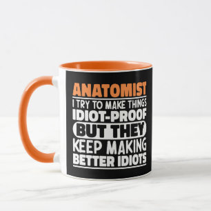 Anatom I Versuche Dinge idiotensicher zu machen Co Tasse
