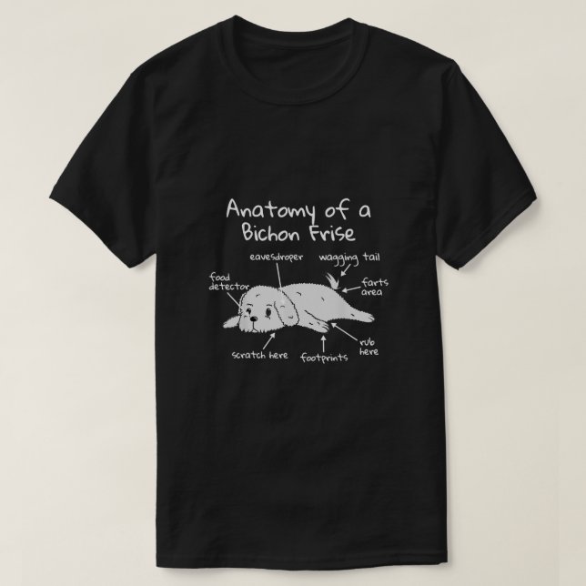Anatomie eines Bichon Frise Funny Dog Geschenk T-Shirt (Design vorne)