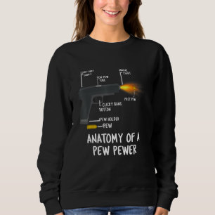 Anatomie eines Pew Pewer Ammo Schusswaffenänderung Sweatshirt