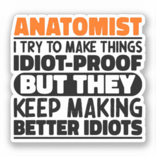 Anatomist versuche ich, die Dinge Cool nachzuweise Aufkleber