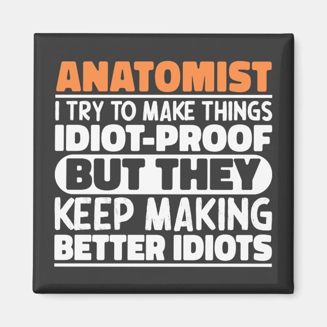 Anatomist versuche ich, die Dinge Cool nachzuweise Magnet (Vorne)
