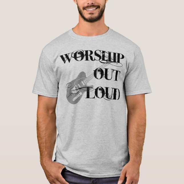 Anbetung heraus loud T-Shirt (Vorderseite)