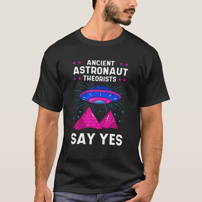 Ancient Astronaut Theoretiker sagen Ja Alien Ägypt T-Shirt (Vorderseite)