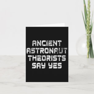 Ancient Astronaut Theorists sagen Yes Funny Alien Karte