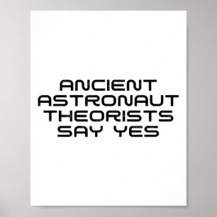 Ancient Astronaut Theorists sagen Yes Funny Alien  Poster