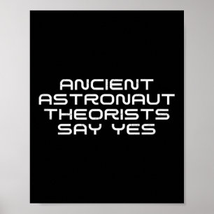 Ancient Astronaut Theorists sagen Yes Funny Alien Poster