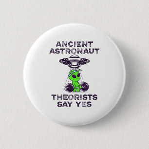 Ancient Astronaut Theorists sagen Yes Spaceship Al Button