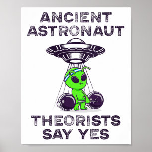 Ancient Astronaut Theorists sagen Yes Spaceship Al Poster
