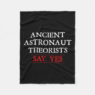 Ancient Astronaut Theorists sagen Yes T Shirt_1 Fleecedecke