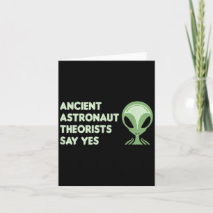 Ancient Astronaut Theorists sagen Yes T-Shirt Alie Karte