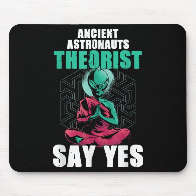 Ancient Astronauten sagen: Ja Alien glauben Mousepad (Vorne)