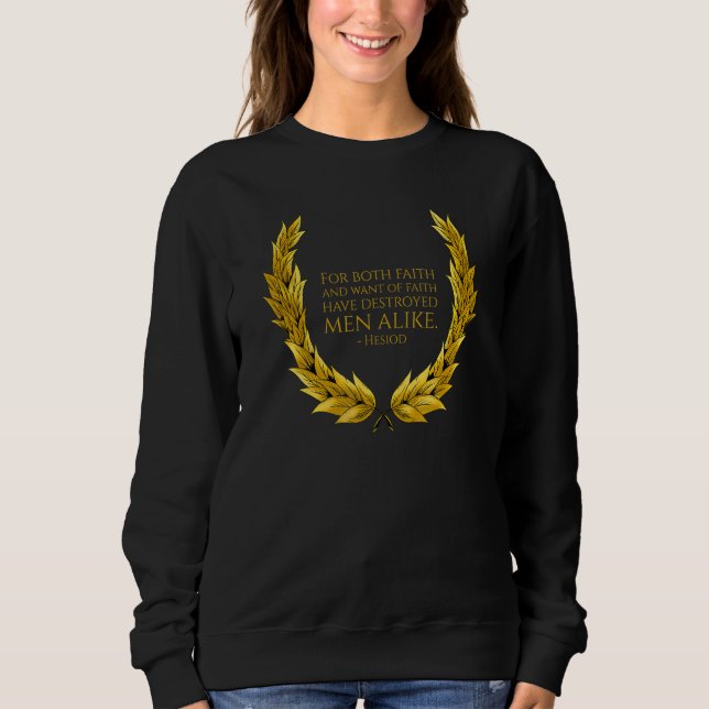 Ancient Greek Poetry & Mythology - Hesiod Quote On Sweatshirt (Vorderseite)
