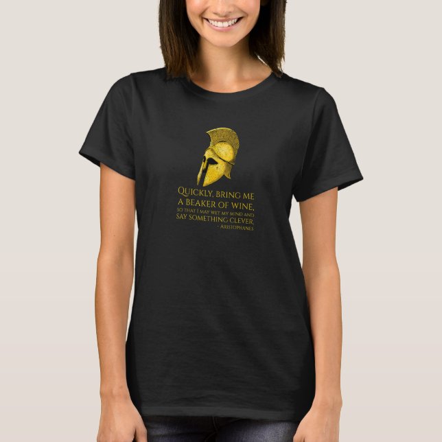 Ancient Greek Quote - Old Attic Comedy - Aristopha T-Shirt (Vorderseite)