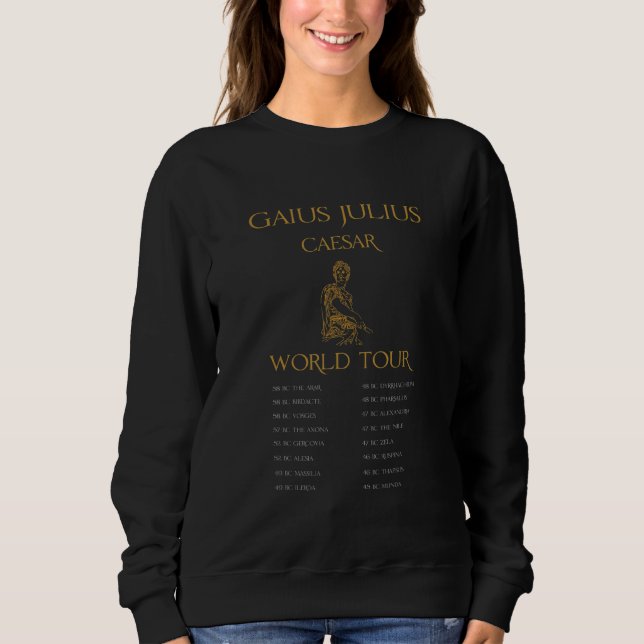 Ancient Rome  Gaius Julius Caesar World Tour Sweatshirt (Vorderseite)