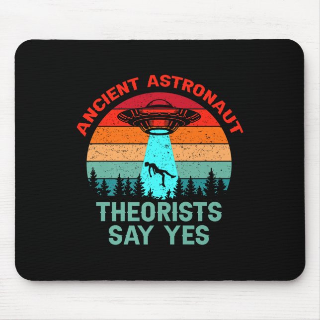 Ancient Theorists Astronaut: Ja Alien Space Uf Mousepad (Vorne)