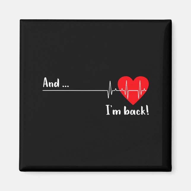 And I'm Back Ekg Heartbeat For Cardiologist Heart  Magnet (Vorne)