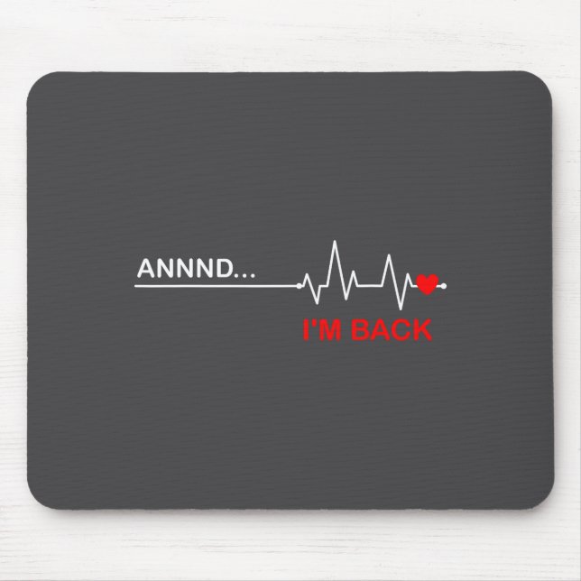 And… I'm Back Heart Warriors Heart Disease Awarene Mousepad (Vorne)