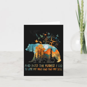 And Into The Forest I Go To Lose My Mind Camping Karte
