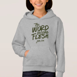 And the Word became Flesh 2 Hoodie