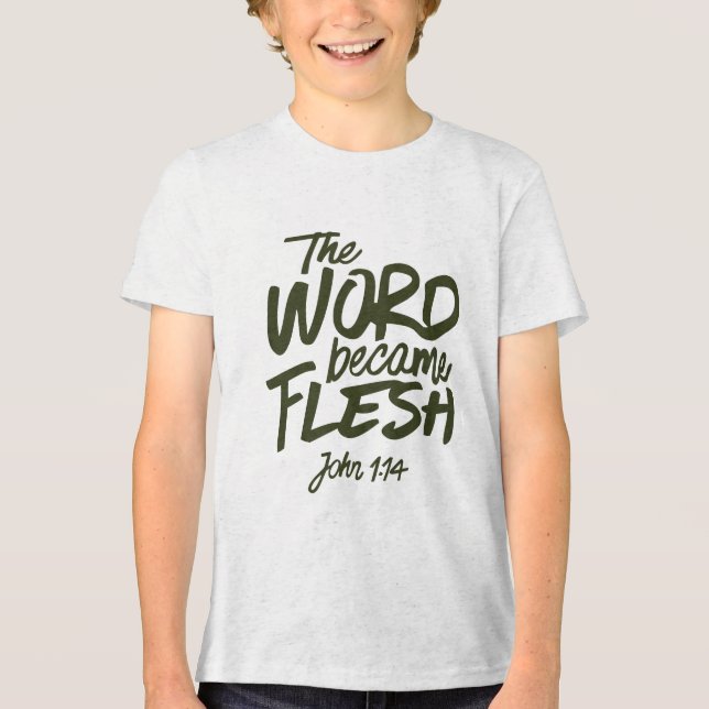 And the Word became Flesh 2 Tri-Blend Shirt (Vorderseite)