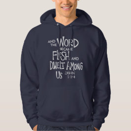 And the Word became Flesh Hoodie