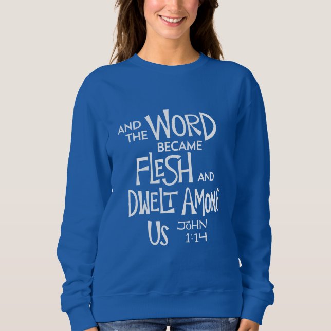 And the Word became Flesh Sweatshirt (Vorderseite)