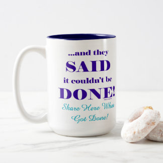 And They Said It Couldn't Be Done! Zweifarbige Tasse