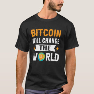 Ändere die Welt Mining Bitcoins Nakamoto HODL Fia T-Shirt