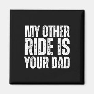 Andere Fahrt Ist Dein Papa Magnet