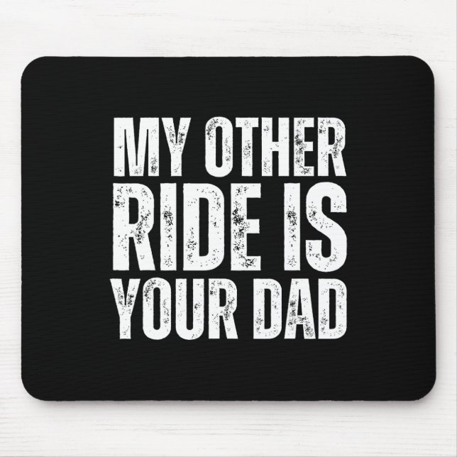 Andere Fahrt ist dein Vater Mousepad (Vorne)