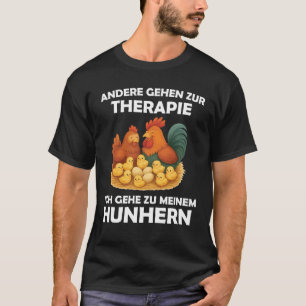 Andere Gehen Zur Therapie Lustiger Hühnerliebhaber T-Shirt