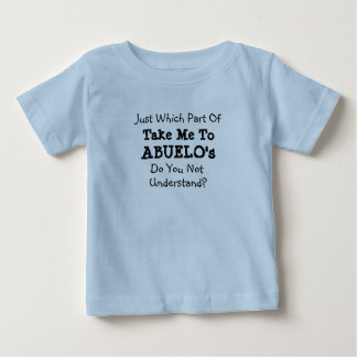 Ändern Sie ALLE Texte bringen Sie mich zu Abuelos  Baby T-shirt