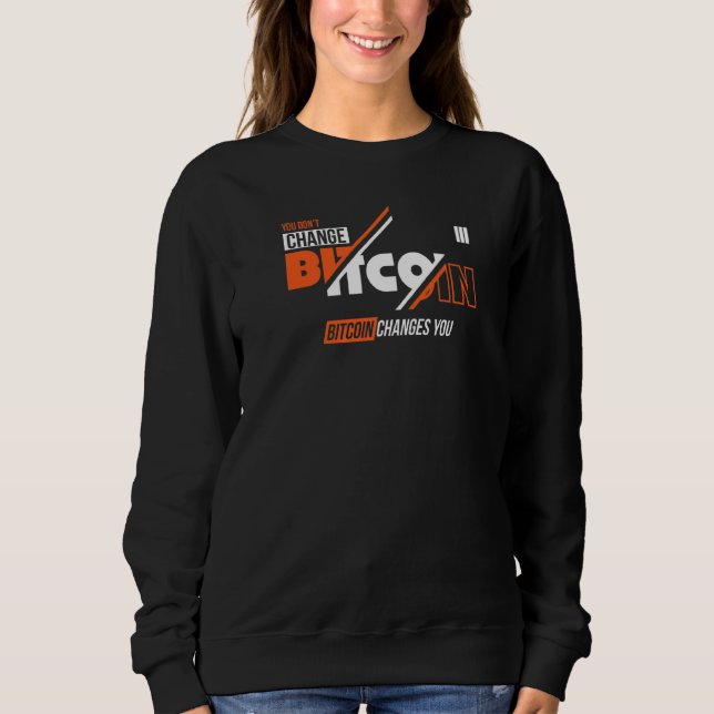 Ändern Sie Bitcoin-Änderungen nicht Sweatshirt (Vorderseite)