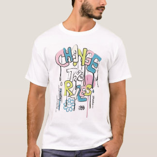 Ändern Sie den T - Shirt Regeln - wagen Sie es, ei