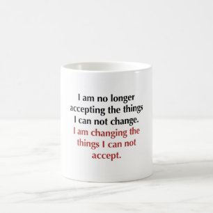 Ändern, was ich nicht akzeptieren kann kaffeetasse