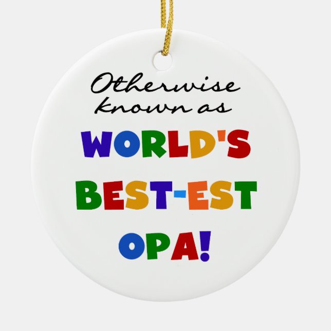 Andernfalls als beste Opa-T - Shirt und -Geschenke Keramikornament (Vorne)