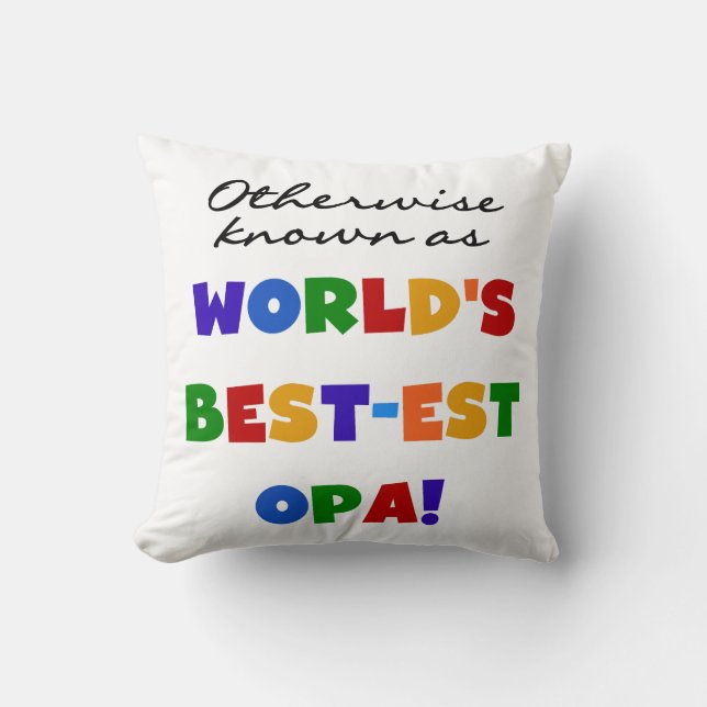 Andernfalls als beste Opa-T - Shirt und -Geschenke Kissen (Vorderseite)