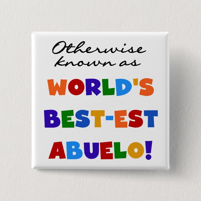Andernfalls als bestes Abuelo bezeichnet Button (Vorderseite)