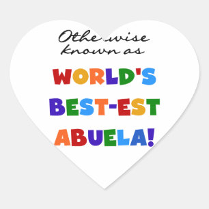 Andernfalls als die besten Geschenke von Abuela be Herz-Aufkleber