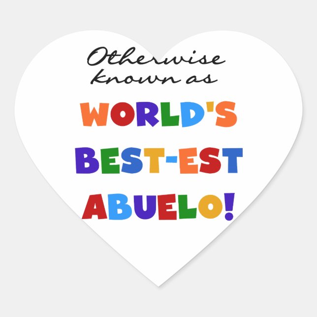 Andernfalls als die besten Geschenke von Abuelo be Herz-Aufkleber (Vorderseite)