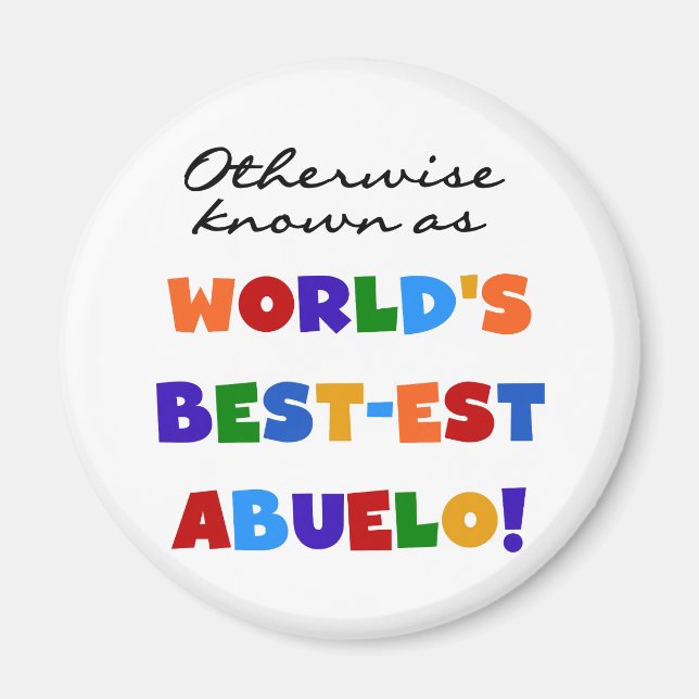 Andernfalls als die besten Geschenke von Abuelo be Magnet (Vorne)