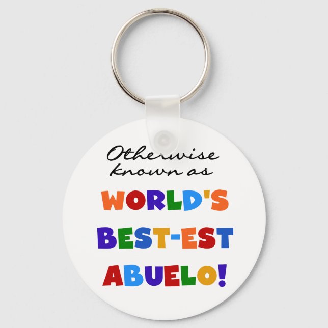 Andernfalls als die besten Geschenke von Abuelo be Schlüsselanhänger (Vorderseite)