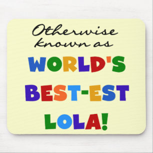 Andernfalls als die besten Lola-Geschenke bezeichn Mousepad