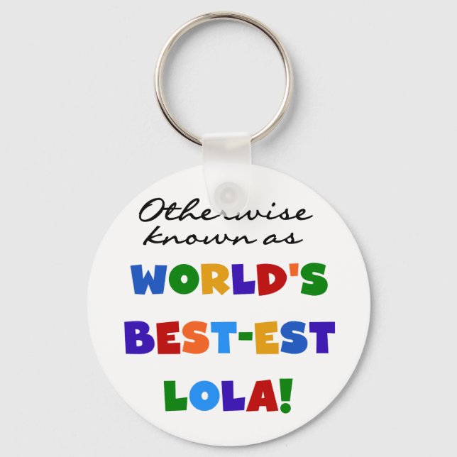 Andernfalls als die besten Lola-Geschenke bezeichn Schlüsselanhänger (Vorderseite)