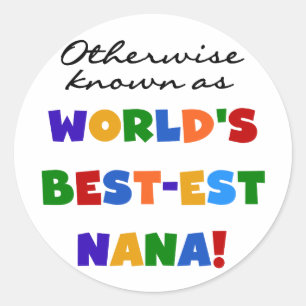 Andernfalls als die besten Nana-Tshirts bezeichnet Runder Aufkleber